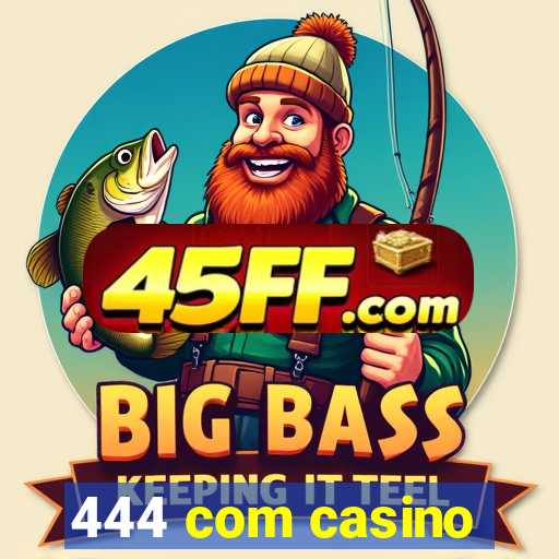 444 com casino